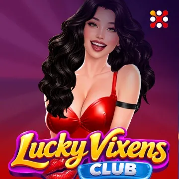 Lucky Vixens Club - AZGAMING388