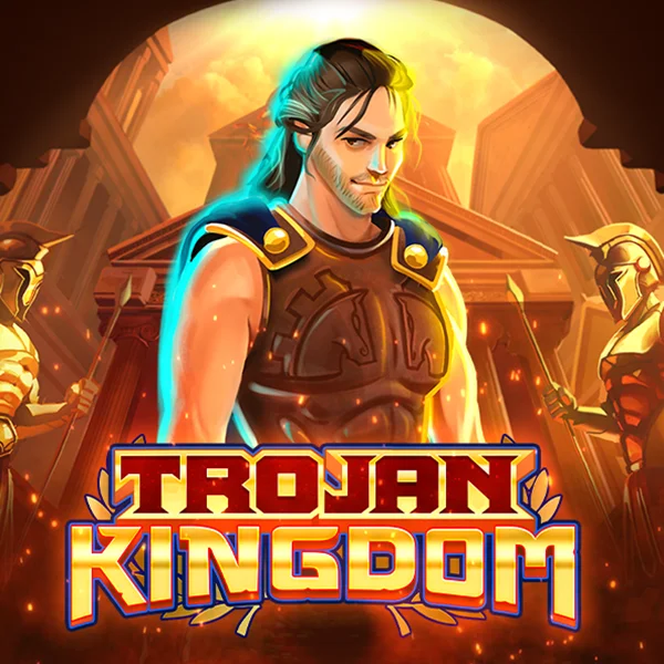 Trojan Kingdom - AZGAMING388