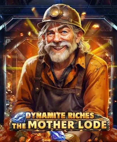 Dynamite Riches The Mother Lode - AZGAMING388
